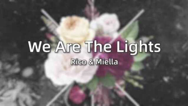 【音乐一推荐/电音】Rico & Miella (等) We Are The Lights