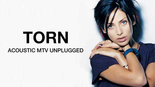 Torn (Acoustic MTV Unplugged) [Official Audio]