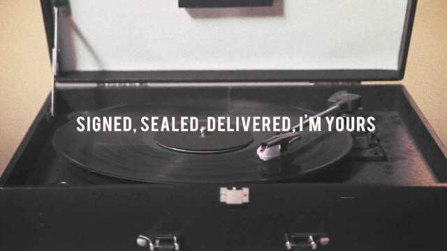 Signed, Sealed, Delivered(I'm Yours)