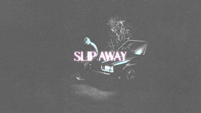 Slip Away