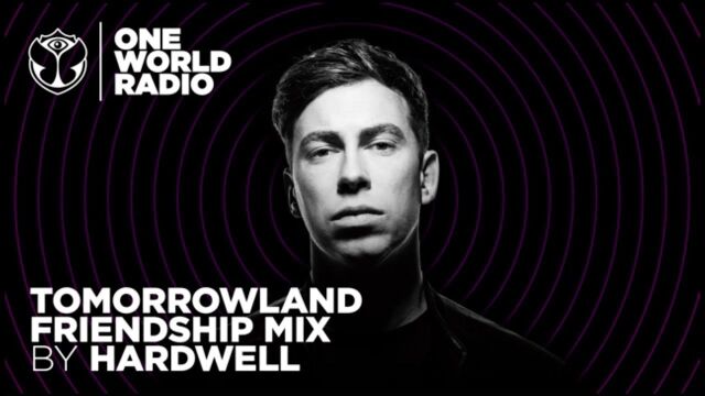 One World Radio  Friendship Mix  Hardwell