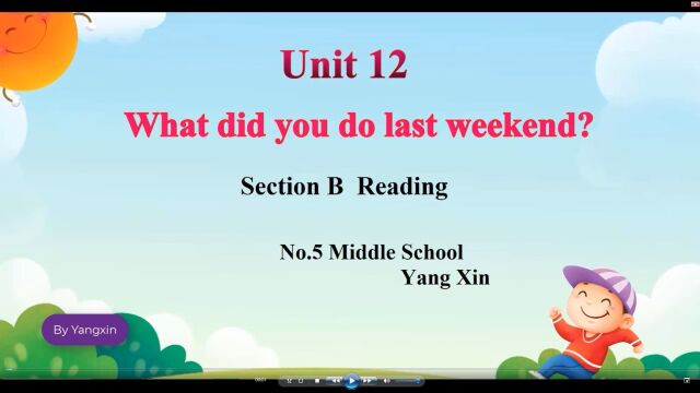 《Unit12 What did you do last weekend》杨鑫 说课视频