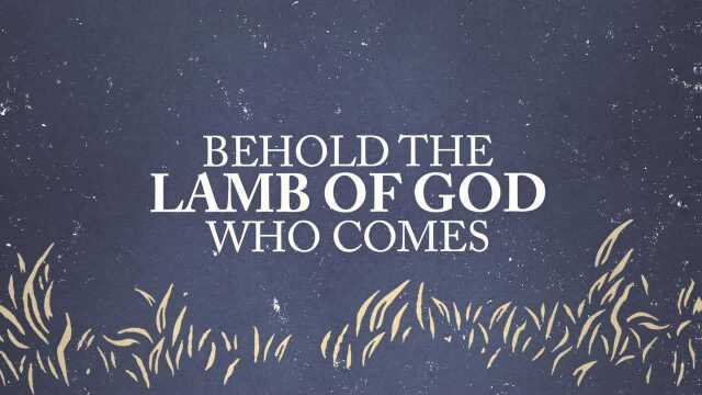 Behold the Lamb of God