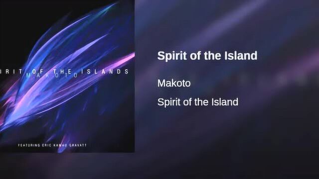 《Spirit of the Island》 Makoto