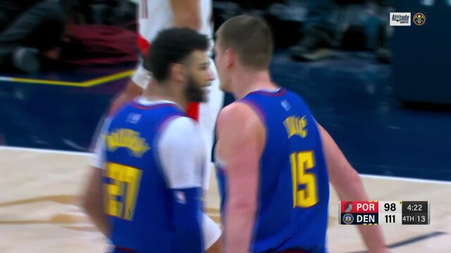 神仙球点燃全场 约基奇转身甩狙2+1打懵对手