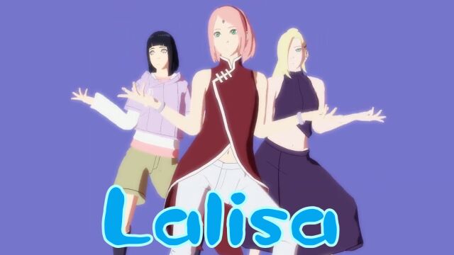 火影忍者MMD:小樱、雏田、井野的“Lalisa”表演