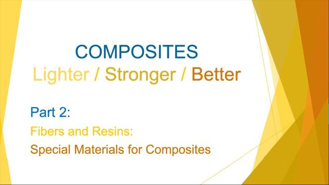 PART 2  SAMPE  COMPOSITES  LIGHTER  STRONGER  BETTER