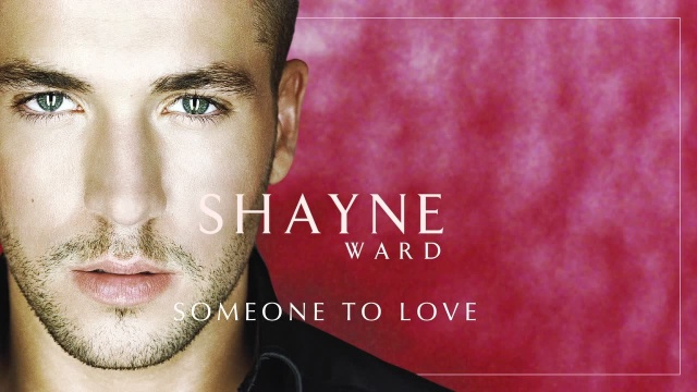 Shayne Ward  Someone to Love (Official Audio)