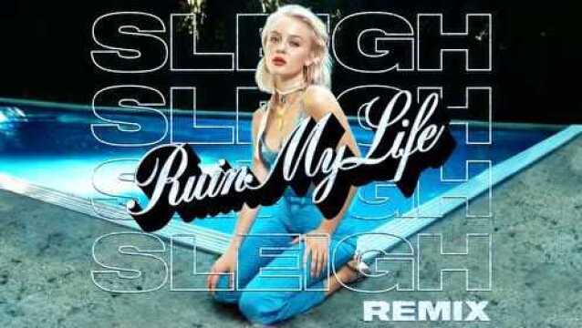 Ruin My Life (Sleigh Remix  Audio)