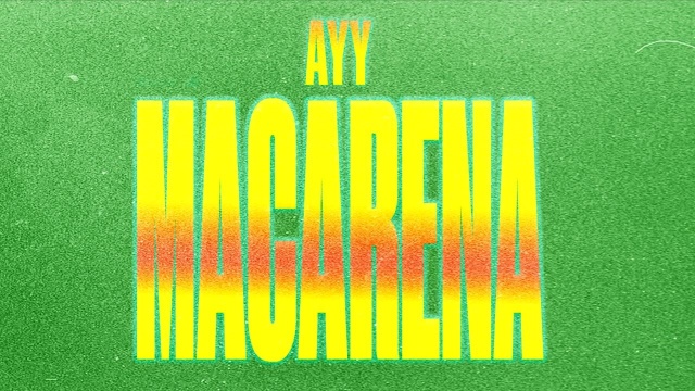 Ayy Macarena