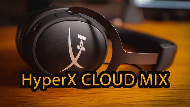 金士顿 HyperX CLOUD MIX 蓝牙电竞耳机