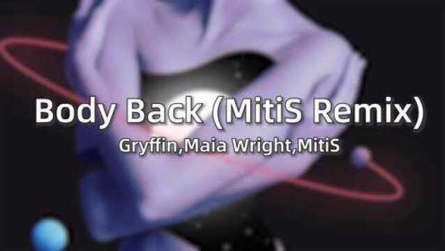 【Melodic Dubstep】Body Back (MitiS Remix)