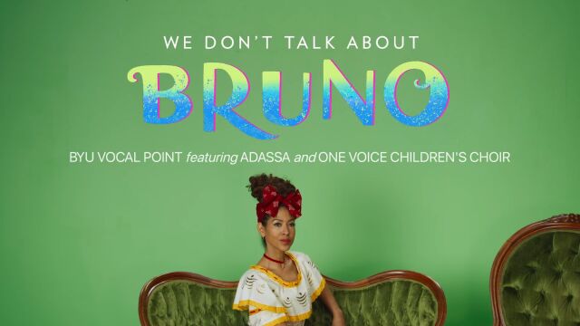 【阿卡贝拉】杨百翰大学男生组合演唱《魔法满屋》插曲“We Don't Talk About Bruno”