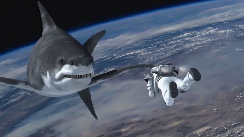 鲨鱼学会在太空生活，宇航员在太空与鲨鱼战斗，一部搞笑动物电影
