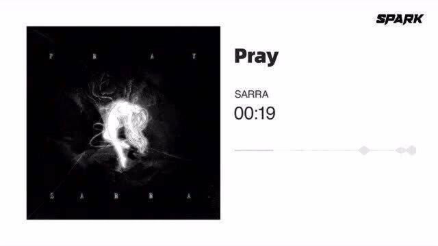 《PRAY》 SARRA梁馨予 |Spark火花音悦