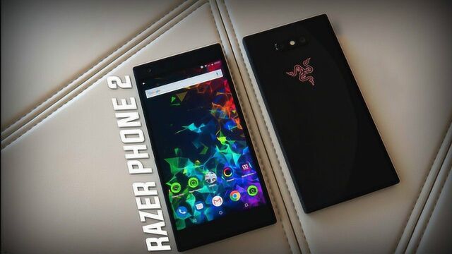 最强的游戏手机!雷蛇Razer Phone 2上手初体验