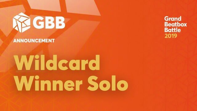 GBB 2019 SOLO Wildcard Winner Announcement