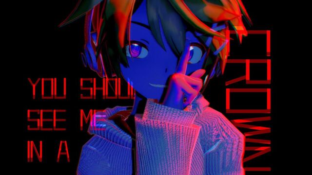 【镜音连MMD】《You should see me in a crown》