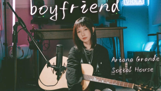 boyfriend  Ariana Grande(Cover)