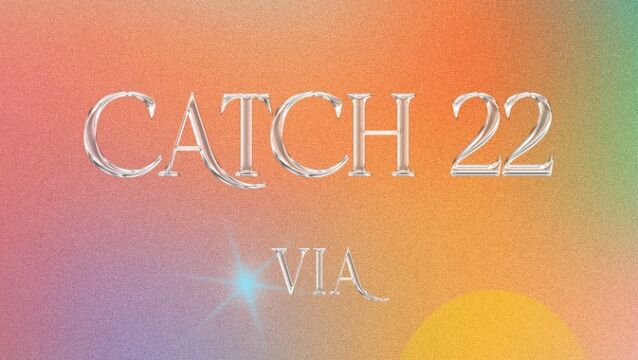 视觉设计|VIA「Catch 22」歌词视频【BWLN】