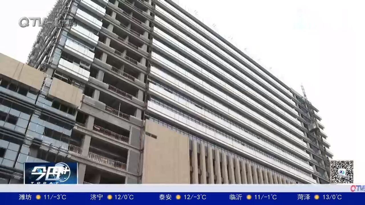 山东大学齐鲁医院(青岛)二期加快建设,助力打造健康青岛