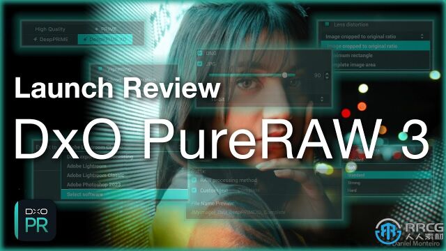 DxO PureRAW图像处理软件V3版 中文演示视频 RRCG