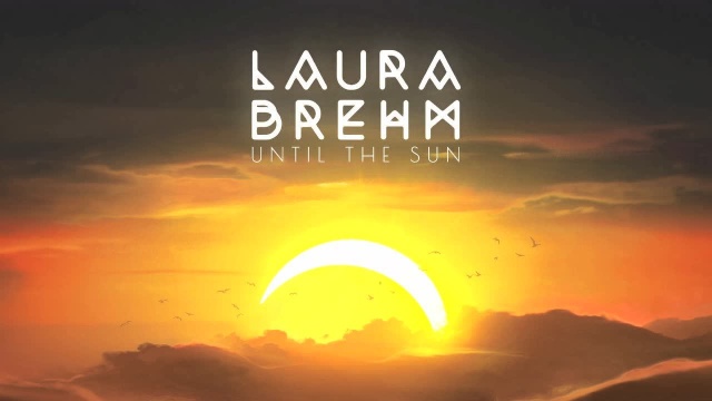 Laura Brehm  Until the Sun