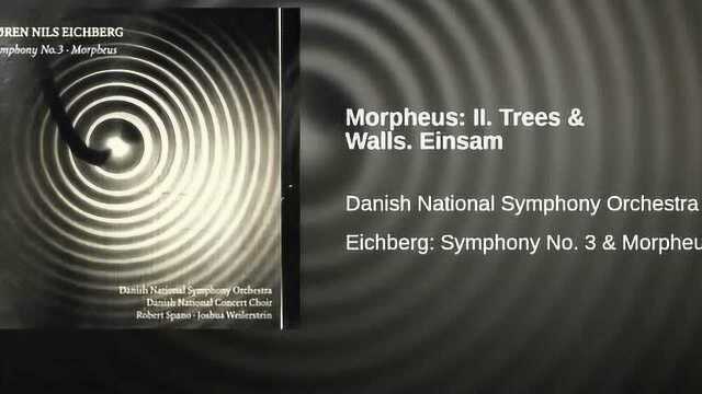 Morpheus II.Trees & Walls. Einsam,丹麦国家交响乐团