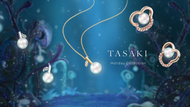 TASAKI Holiday Collection