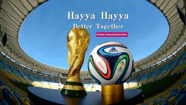 Hayya Hayya (Better Together) :2022年卡塔尔世界杯主题曲