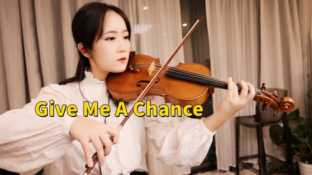 揉揉酱小提琴演奏 张艺兴《Give Me A Chance》小提琴版 自制小提琴谱