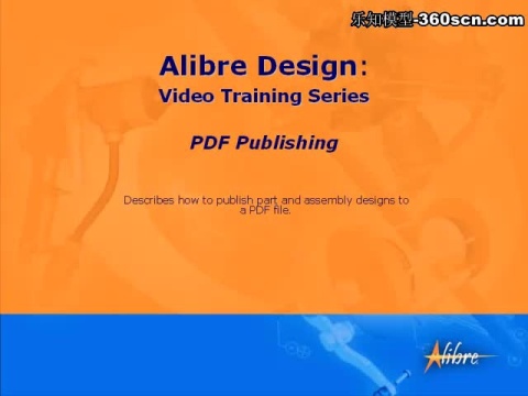 Alibre Design设计教程Alibre Design 发布到PDF二(共十八集)