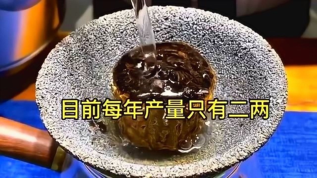 世界最贵的茶是什么您喝过吗,目前每年产量只有二两,物依稀为贵!