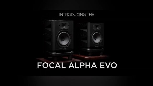 【新品】Focal Alpha EVO 系列监听音箱 介绍