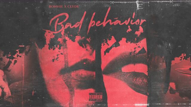 BONNIE X CLYDE  Bad Behavior (Cover Art) [Ultra Music]