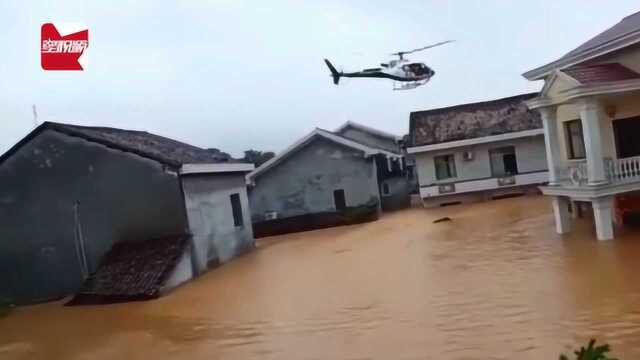 洪水淹没一层楼!湖南醴陵一村庄被洪水围困,直升机救出21人