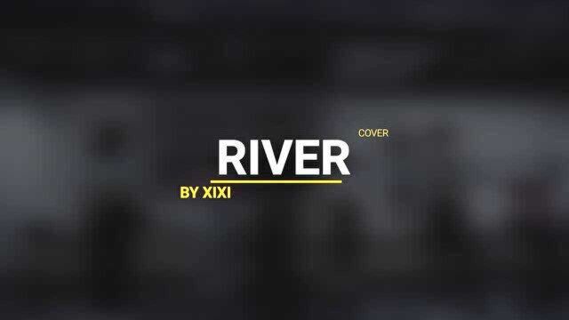 《River》XIXI