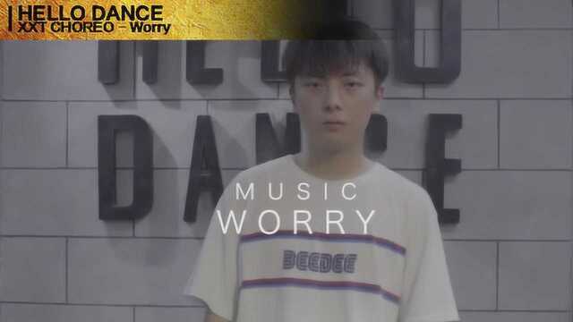 HELLO DANCE 谢昕廷《Worry》