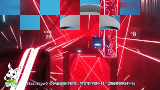 一款让人停不下的VR音游《BeatSaber》公开宣传,即将登录PS4