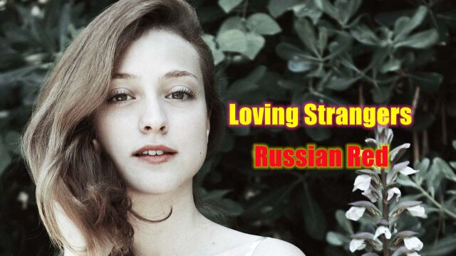 罗素红Russian Red《Loving Strangers》电影《罗马的房间》插曲