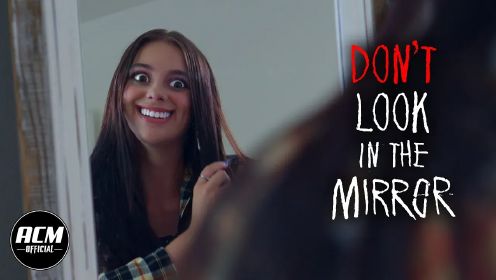 镜子中的微笑，恐怖短视频惊悚片