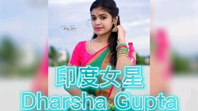 女星Dharsha Gupta +《世界这么大还是遇见你》