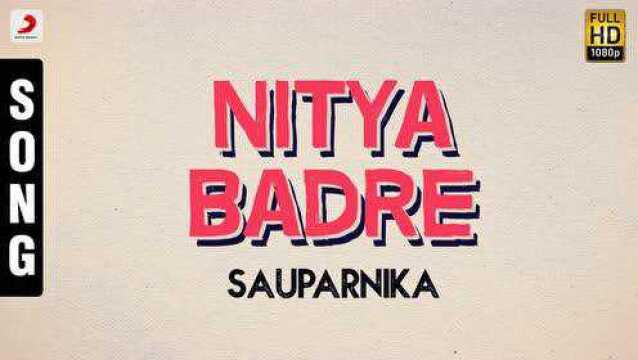 Nitya Badre (Pseudo Video)