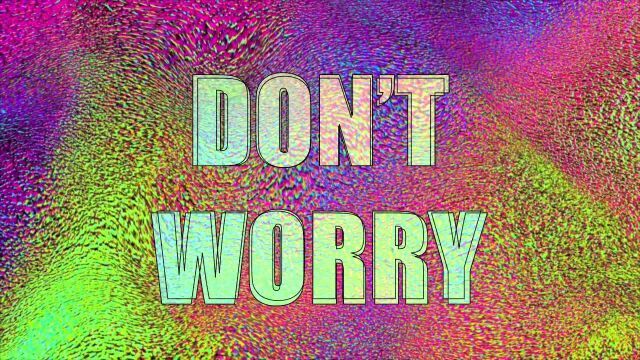 Don't Worry