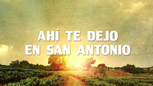 Ah㭠Te Dejo En San Antonio