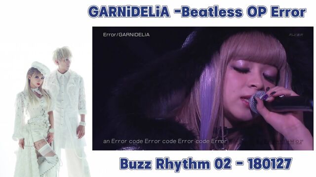 【美依礼芽】《Beatless》 OP《Error》Buzz Rhythm现场版