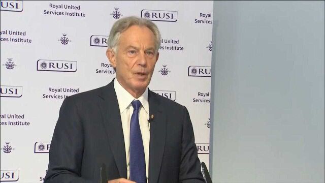 英前首相布莱尔谈英军在阿行动:在重塑一个国家问题上,我天真了