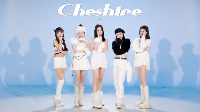 雪白柴郡猫登场!ITZY《Cheshire》丝滑变装翻跳