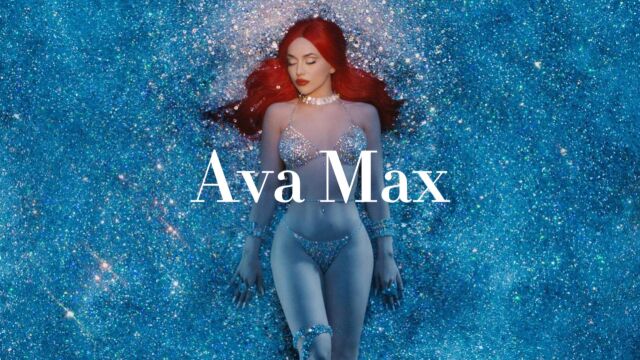 Ava Max五首超级好听的歌曲