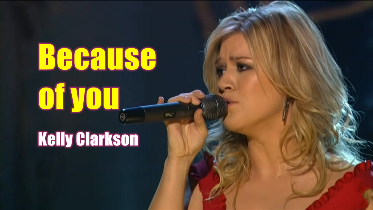 欧美金曲凯莉克拉克森kelly clarkson《because of you/因为你》